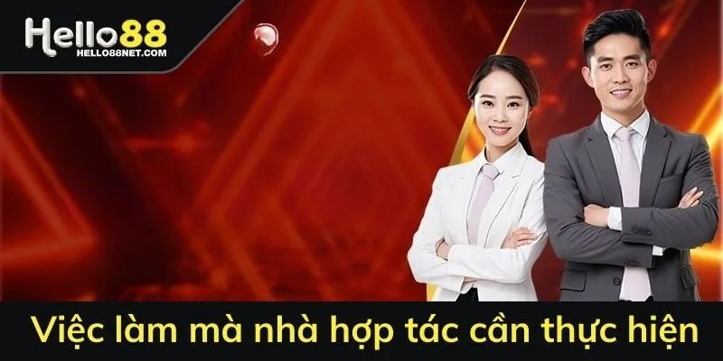 Việc làm mà nhà hợp tác cần thực hiện 